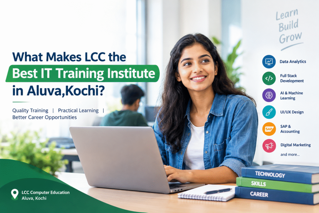 Best IT Training Institute in Aluva,Kochi - LCC Computer Education